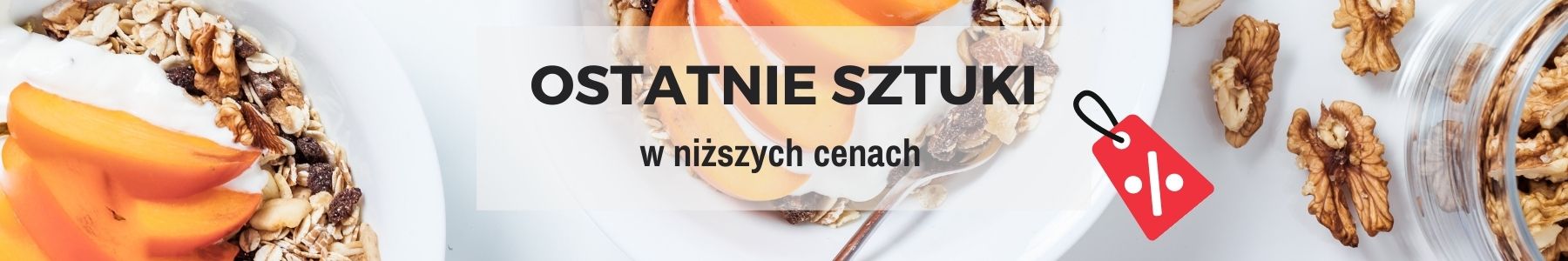 Ostatnie sztuki - kupuj z rabatem